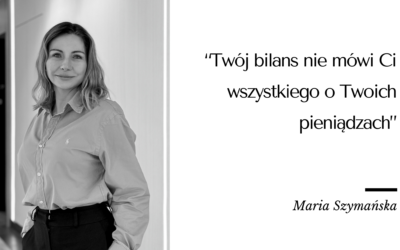 Twój bilans nie mówi Ci wszystkiego o Twoich pieniądzach
